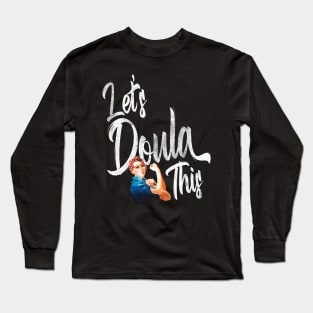 Vintage Lets Doula This Funny Midwife Doula Long Sleeve T-Shirt